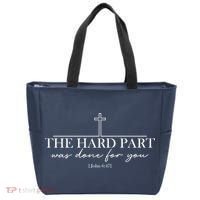 The Hard Part Was Done For Your John 6:47 Tote Bag thumb 0