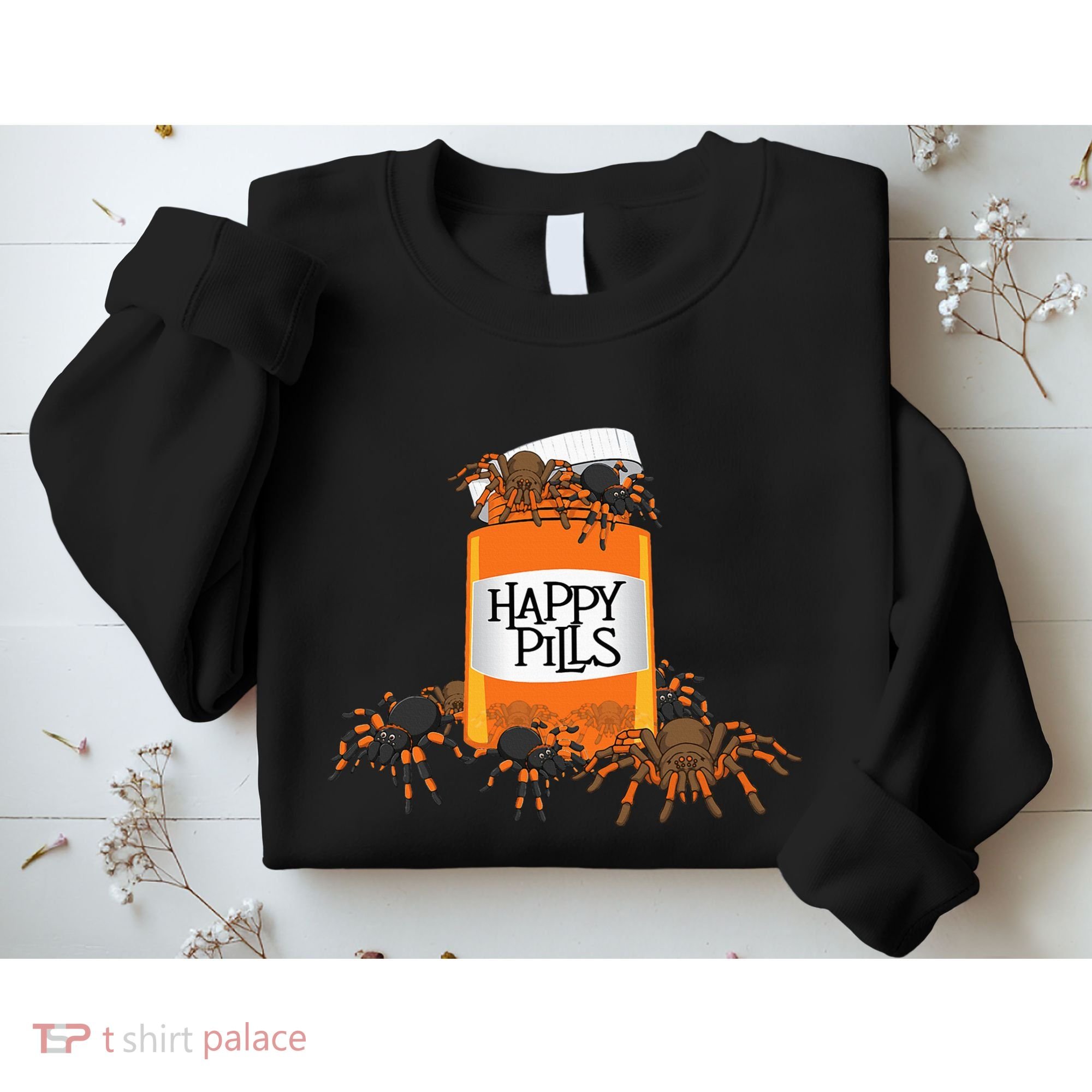 Tarantula Happy Pills Arthropod Arachnid Arachnophile Sweatshirt