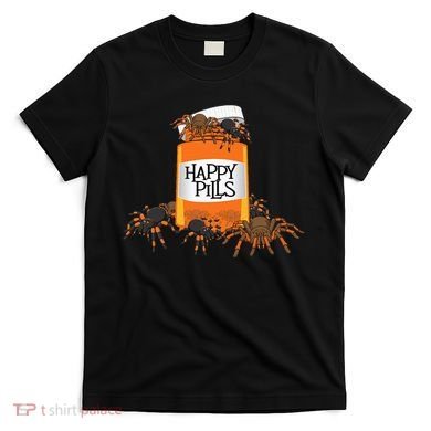 Tarantula Happy Pills Arthropod Arachnid Arachnophile T-Shirt