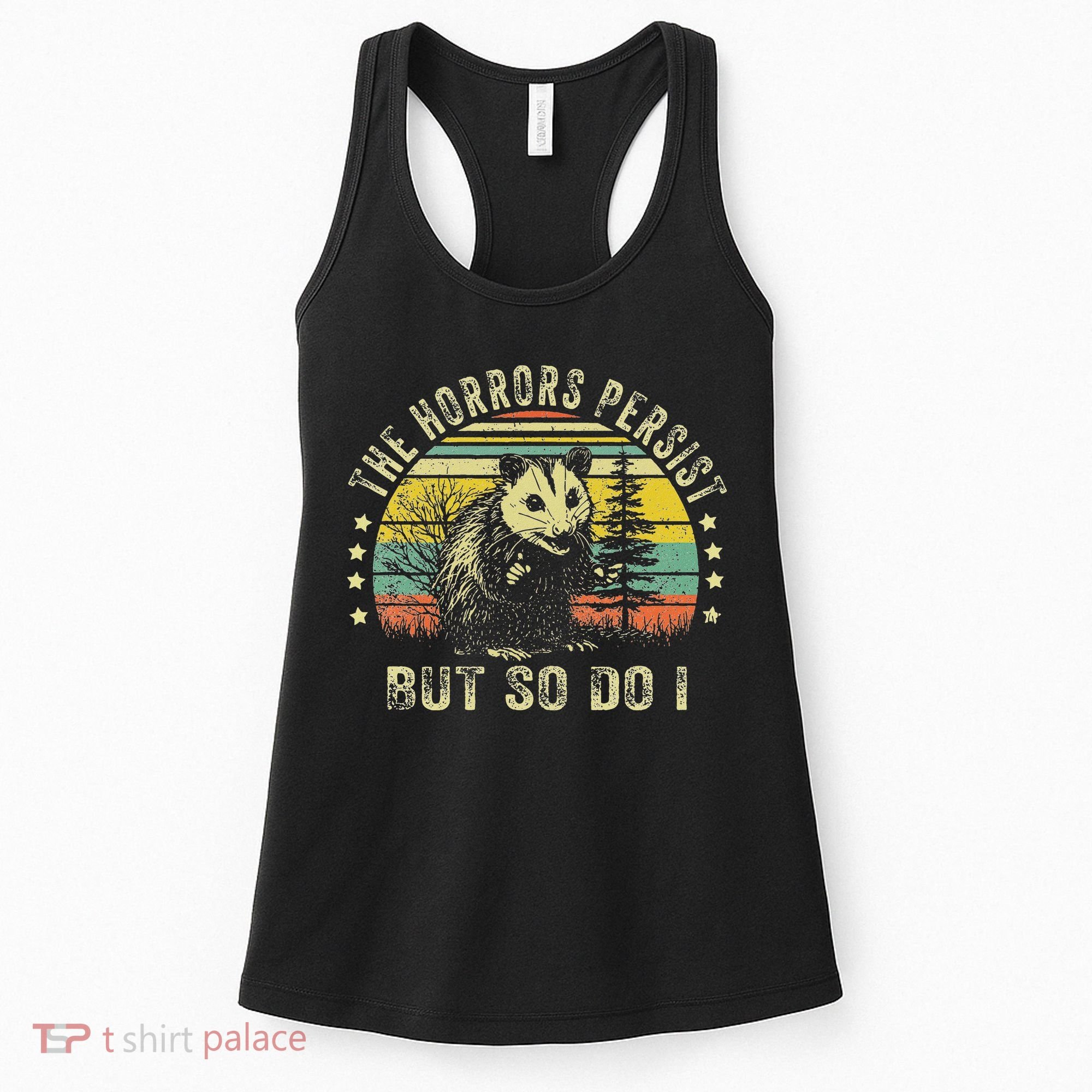 The Horrors Persist But So Do I Women's Tank Top