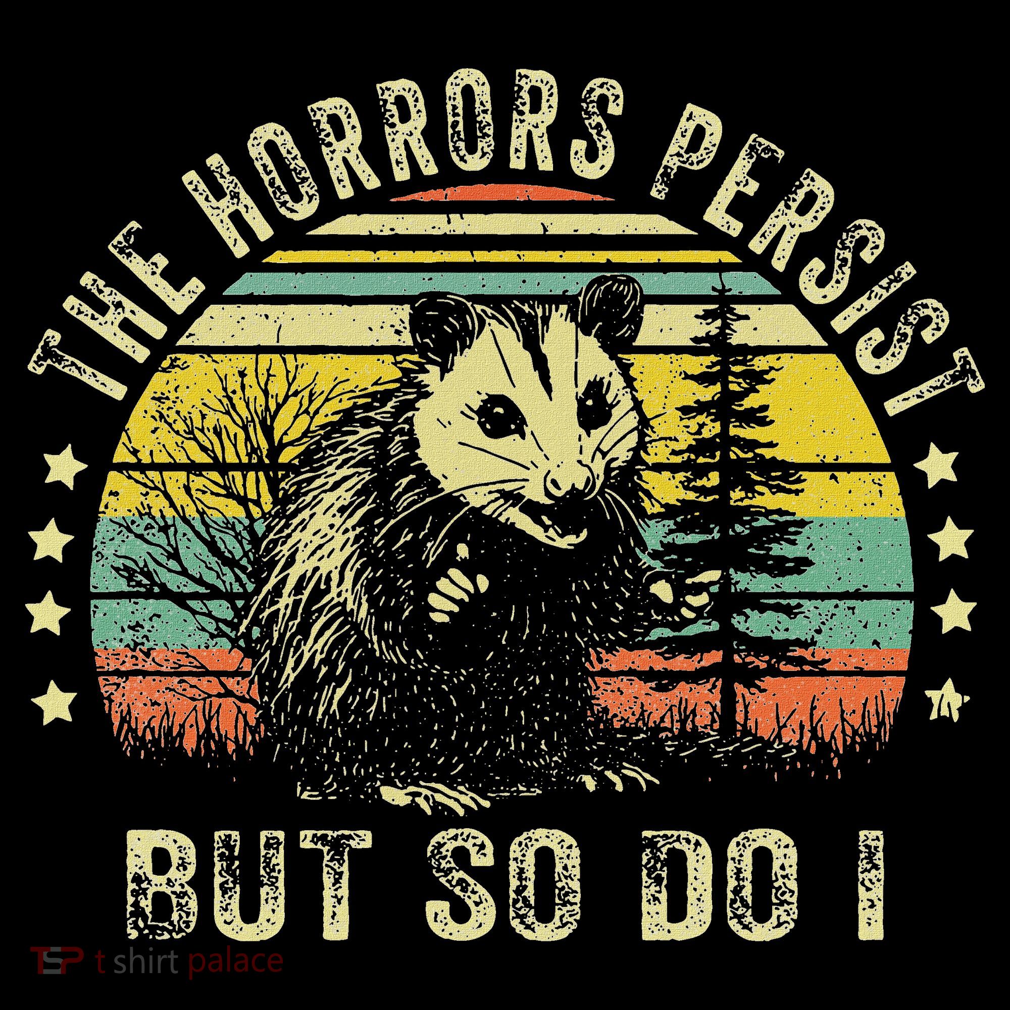 The Horrors Persist But So Do I Visor