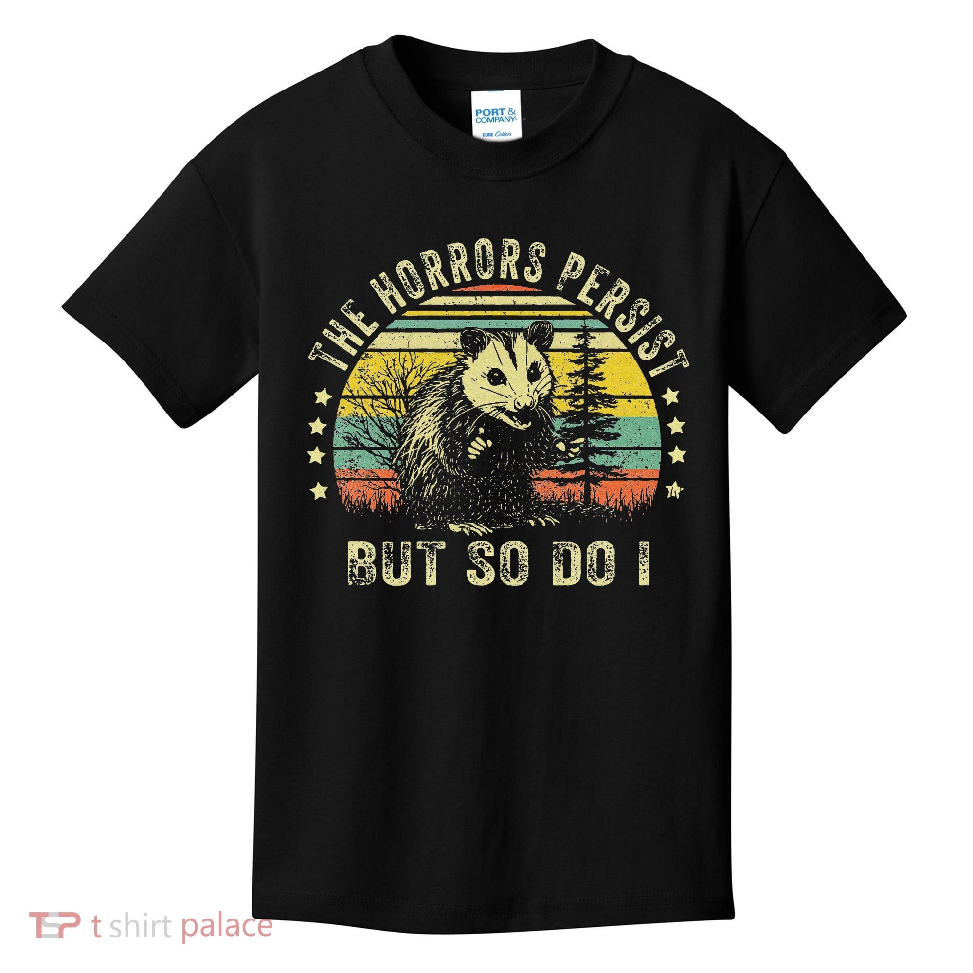 The Horrors Persist But So Do I Kids T-Shirt