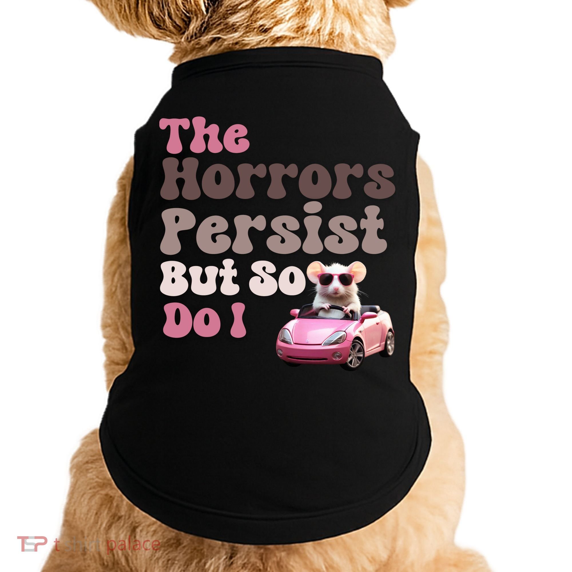 The Horrors Persist But So Do I Meme Funny Meme Funny Gen Z Funny Mouse Doggie Tank