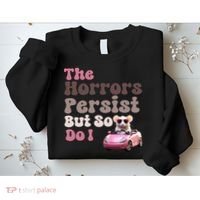 The Horrors Persist But So Do I Meme Funny Meme Funny Gen Z Funny Mouse Sweatshirt thumb 2