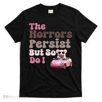 The Horrors Persist But So Do I Meme Funny Meme Funny Gen Z Funny Mouse T-Shirt thumb 0