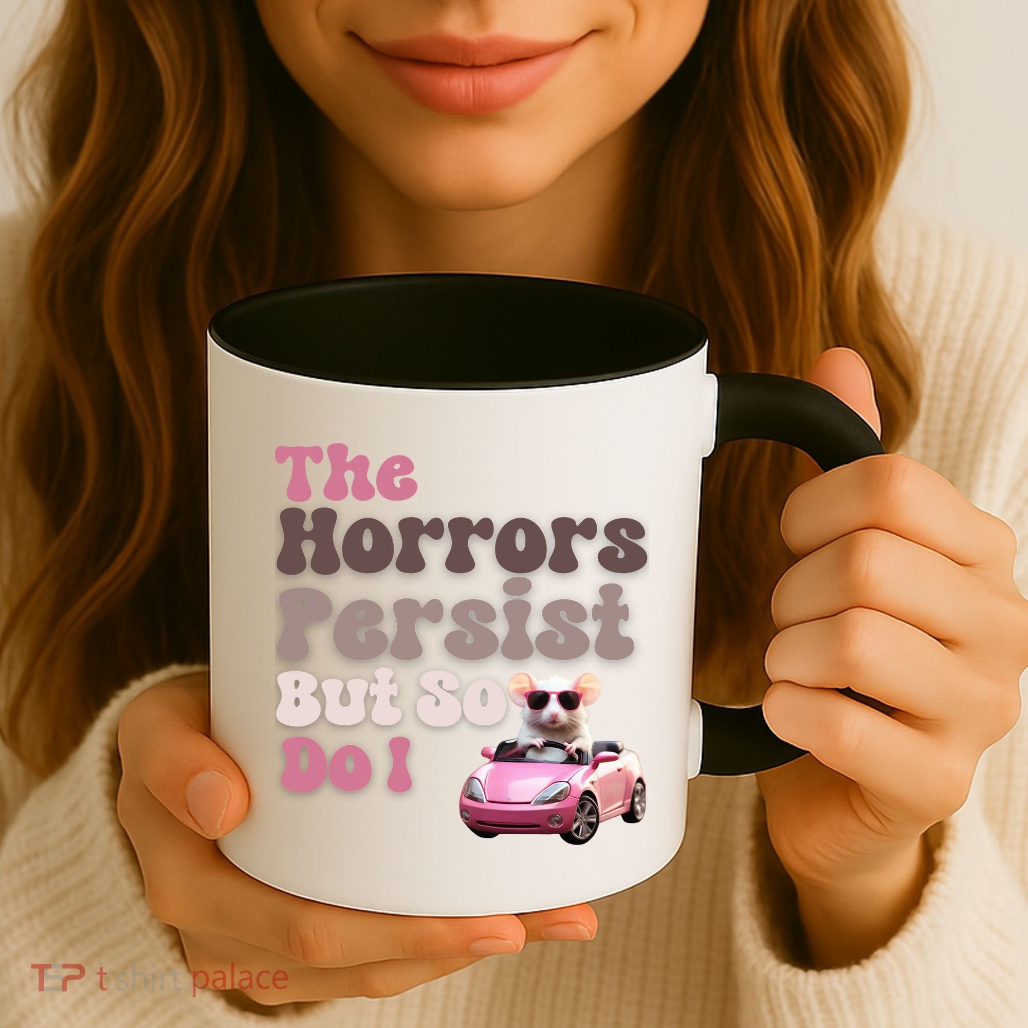 The Horrors Persist But So Do I Meme Funny Meme Funny Gen Z Funny Mouse Coffee Mug