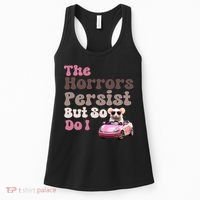 The Horrors Persist But So Do I Meme Funny Meme Funny Gen Z Funny Mouse Women's Tank Top thumb 0