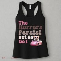 The Horrors Persist But So Do I Meme Funny Meme Funny Gen Z Funny Mouse Women's Tank Top thumb 3