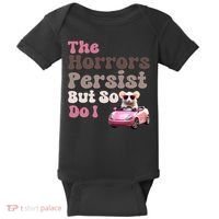 The Horrors Persist But So Do I Meme Funny Meme Funny Gen Z Funny Mouse Baby Bodysuit thumb 0