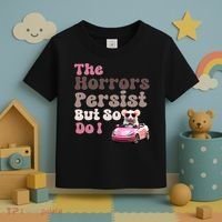 The Horrors Persist But So Do I Meme Funny Meme Funny Gen Z Funny Mouse Toddler T-Shirt thumb 3
