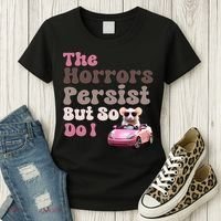The Horrors Persist But So Do I Meme Funny Meme Funny Gen Z Funny Mouse Women's T-Shirt thumb 3