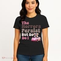 The Horrors Persist But So Do I Meme Funny Meme Funny Gen Z Funny Mouse Women's T-Shirt thumb 4