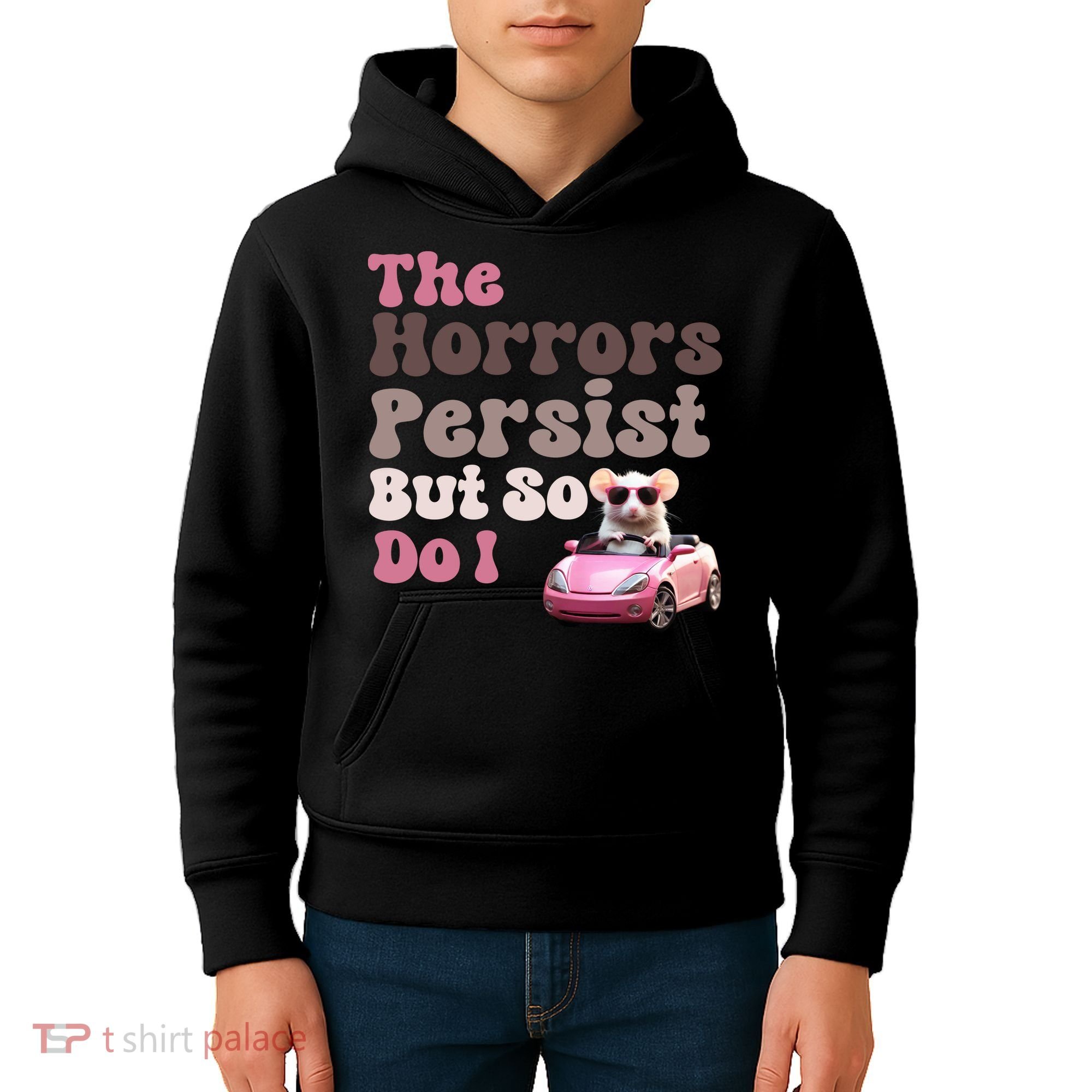 The Horrors Persist But So Do I Meme Funny Meme Funny Gen Z Funny Mouse Kids Hoodie