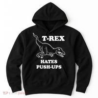 TRex Hates Pushups Hoodie thumb 0