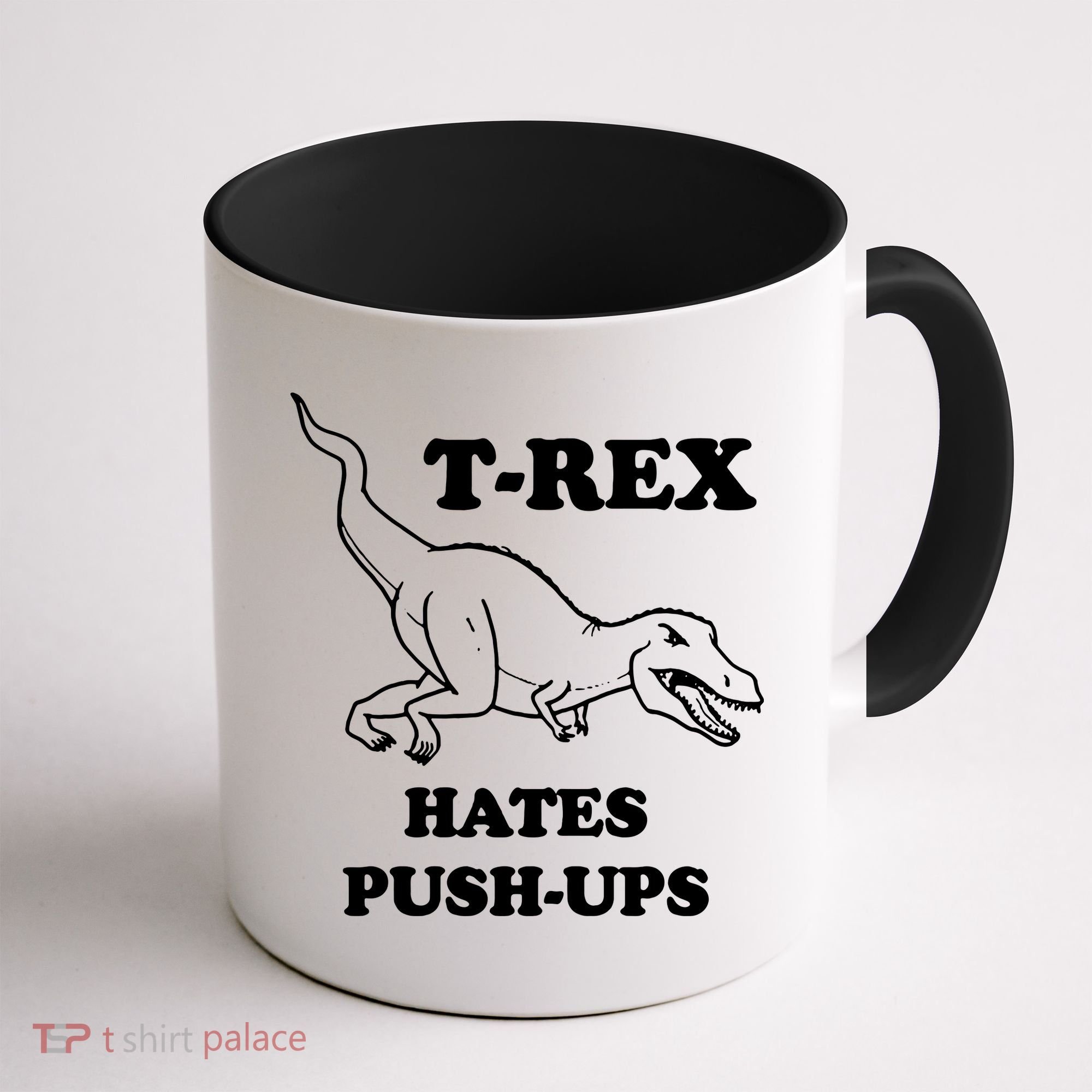 TRex Hates Pushups Coffee Mug