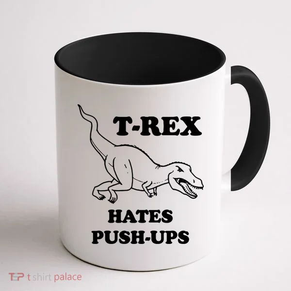 TRex Hates Pushups Coffee Mug