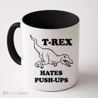 TRex Hates Pushups Coffee Mug thumb 0