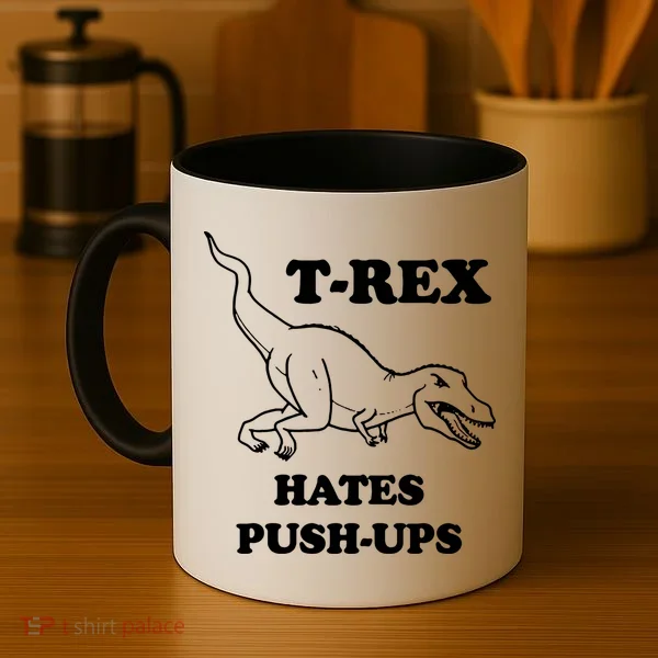 TRex Hates Pushups Coffee Mug