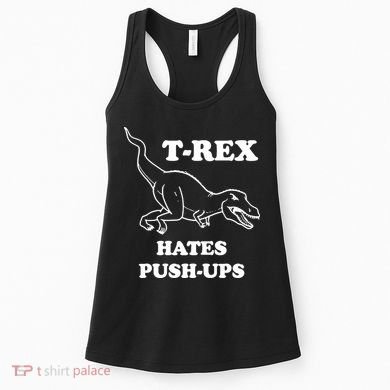 TRex Hates Pushups Women's Tank Top