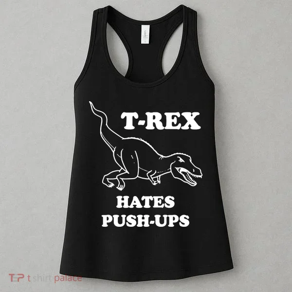 TRex Hates Pushups Women's Tank Top