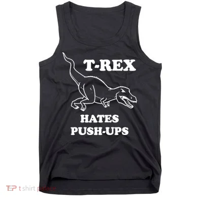 TRex Hates Pushups Tank Top