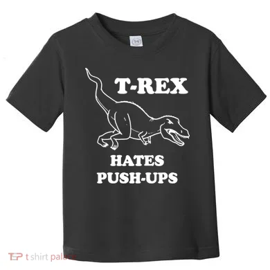 TRex Hates Pushups Toddler T-Shirt