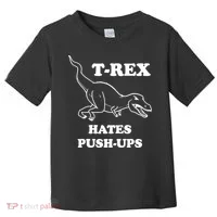 TRex Hates Pushups Toddler T-Shirt thumb 0