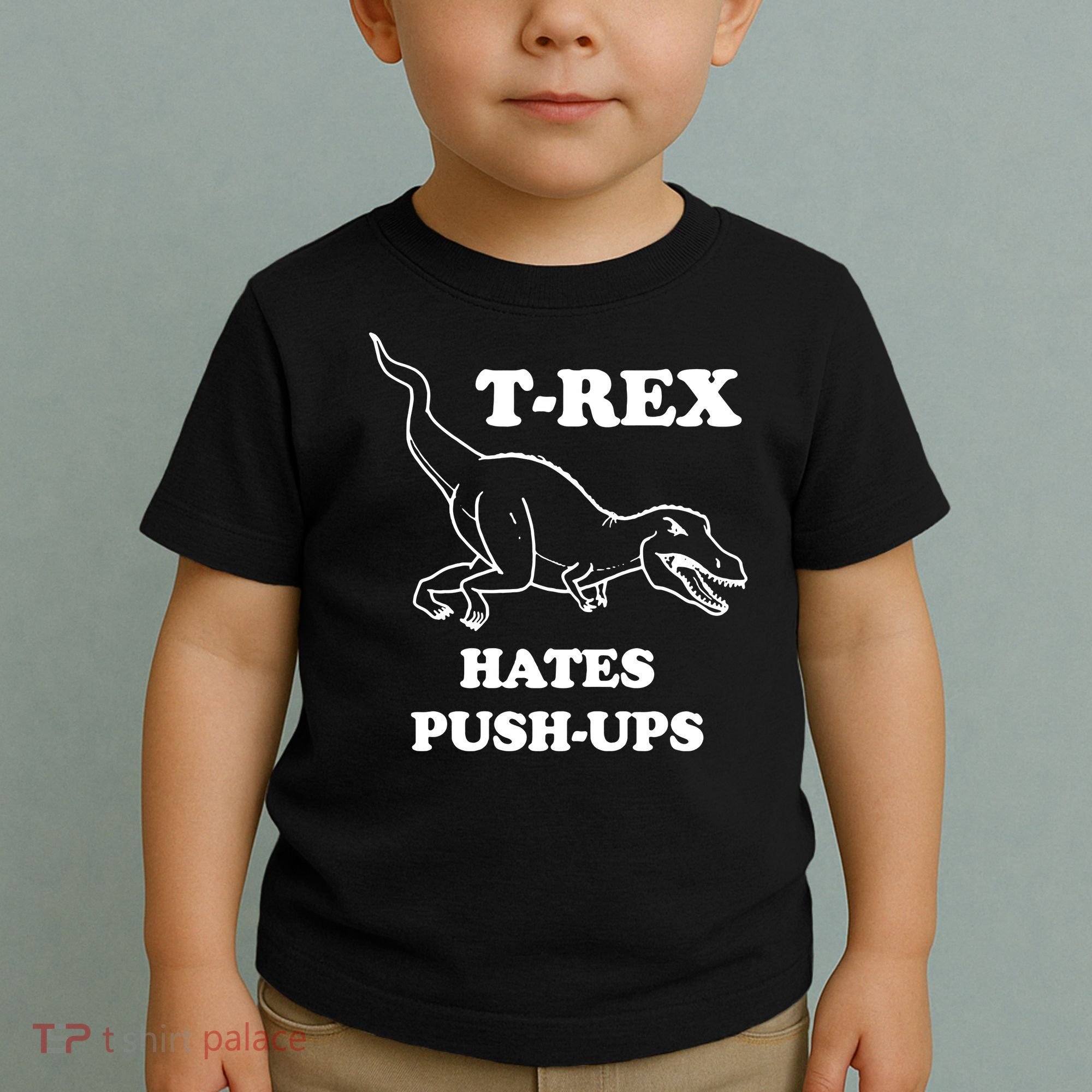 TRex Hates Pushups Toddler T-Shirt