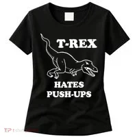 TRex Hates Pushups Women's T-Shirt thumb 0