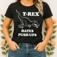TRex Hates Pushups Women's T-Shirt thumb 2