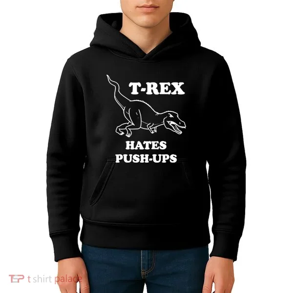 TRex Hates Pushups Kids Hoodie