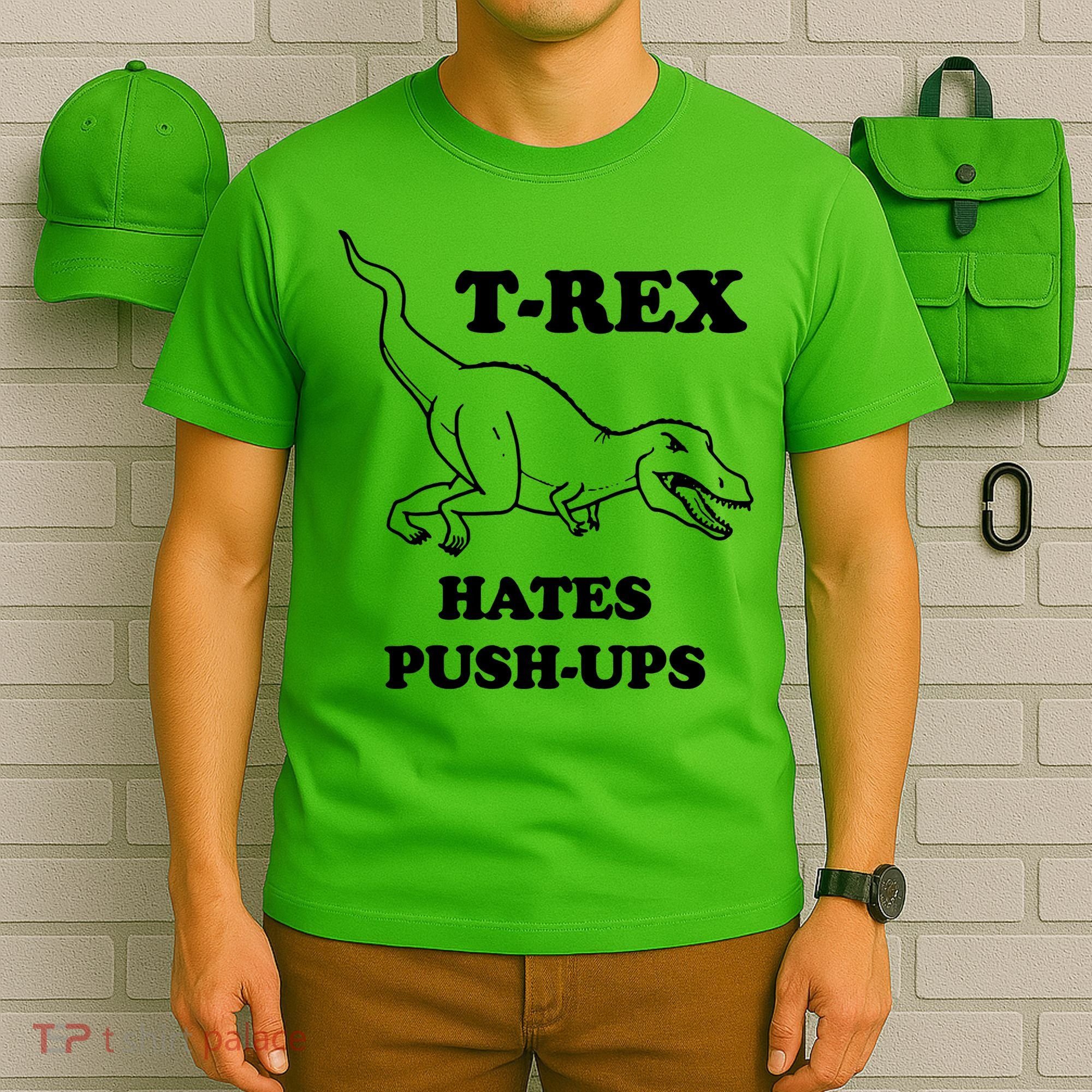 TRex Hates Pushups T-Shirt