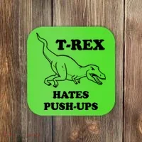 TRex Hates Pushups Coaster thumb 0