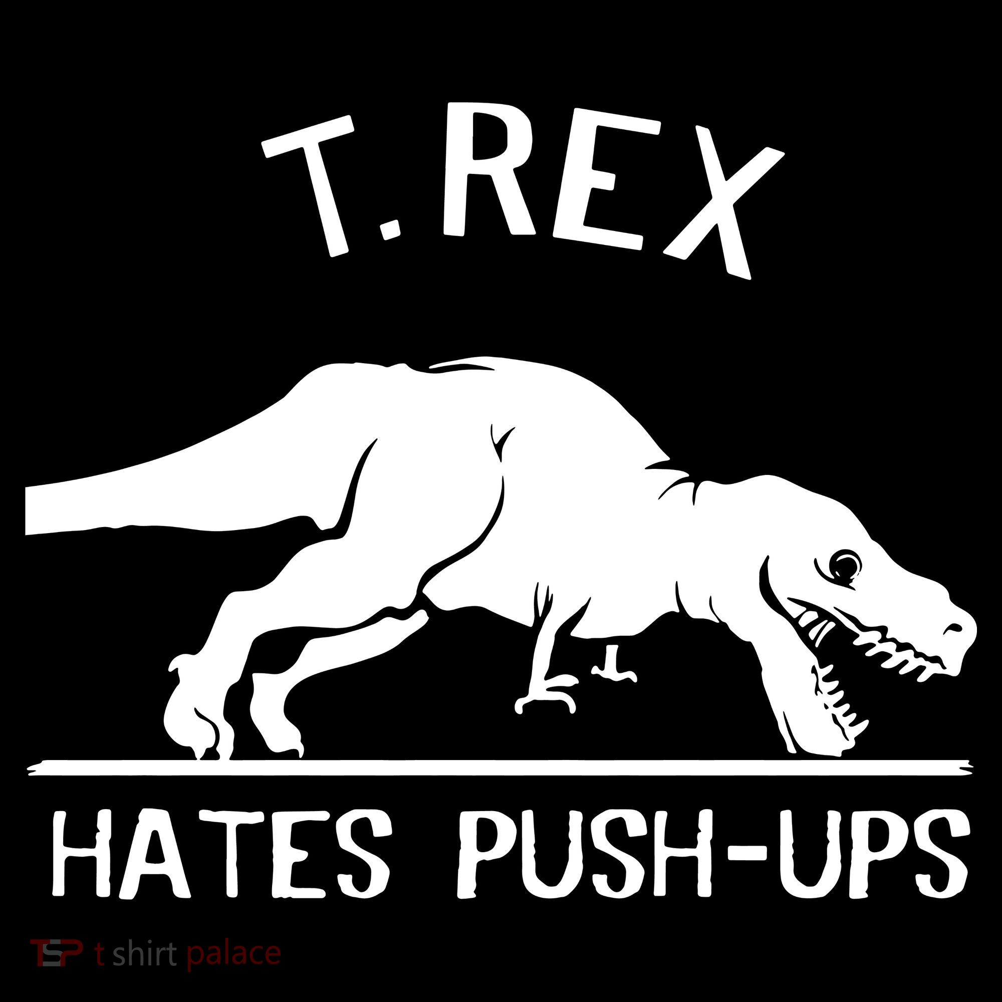 T-Rex Hates PushUps Funny Tyrannosaurus Rex Women's Hoodie