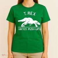T-Rex Hates PushUps Funny Tyrannosaurus Rex T-Shirt thumb 4