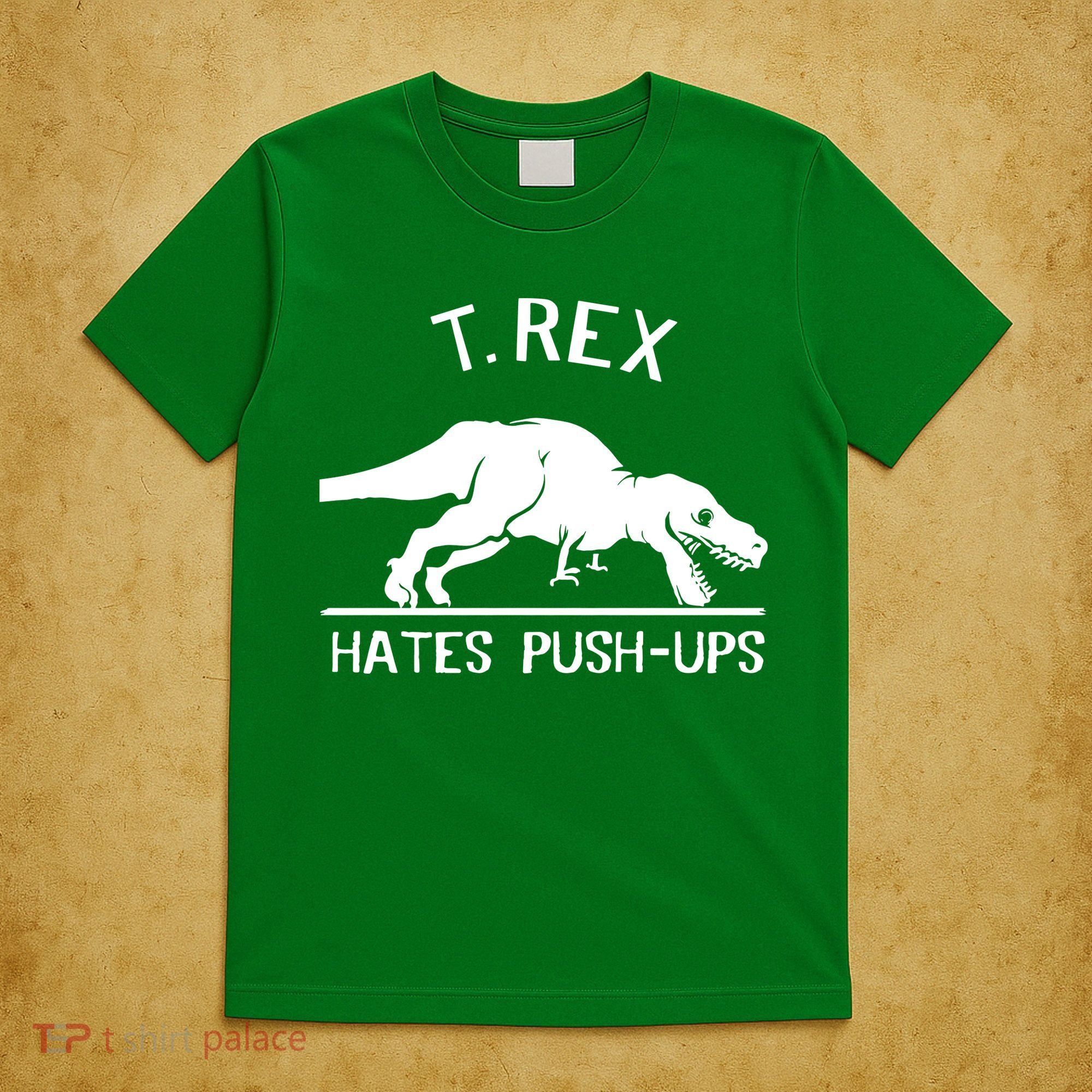 T-Rex Hates PushUps Funny Tyrannosaurus Rex T-Shirt