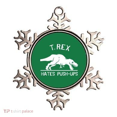 T-Rex Hates PushUps Funny Tyrannosaurus Rex Ornament