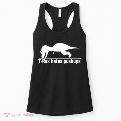 TRex Hates Pushups Funny Women's Tank Top