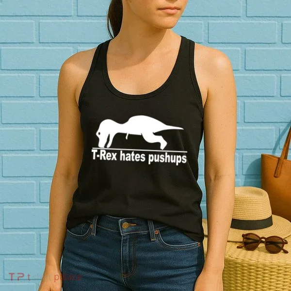 TRex Hates Pushups Funny Women's Tank Top