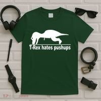 TRex Hates Pushups Funny T-Shirt thumb 5