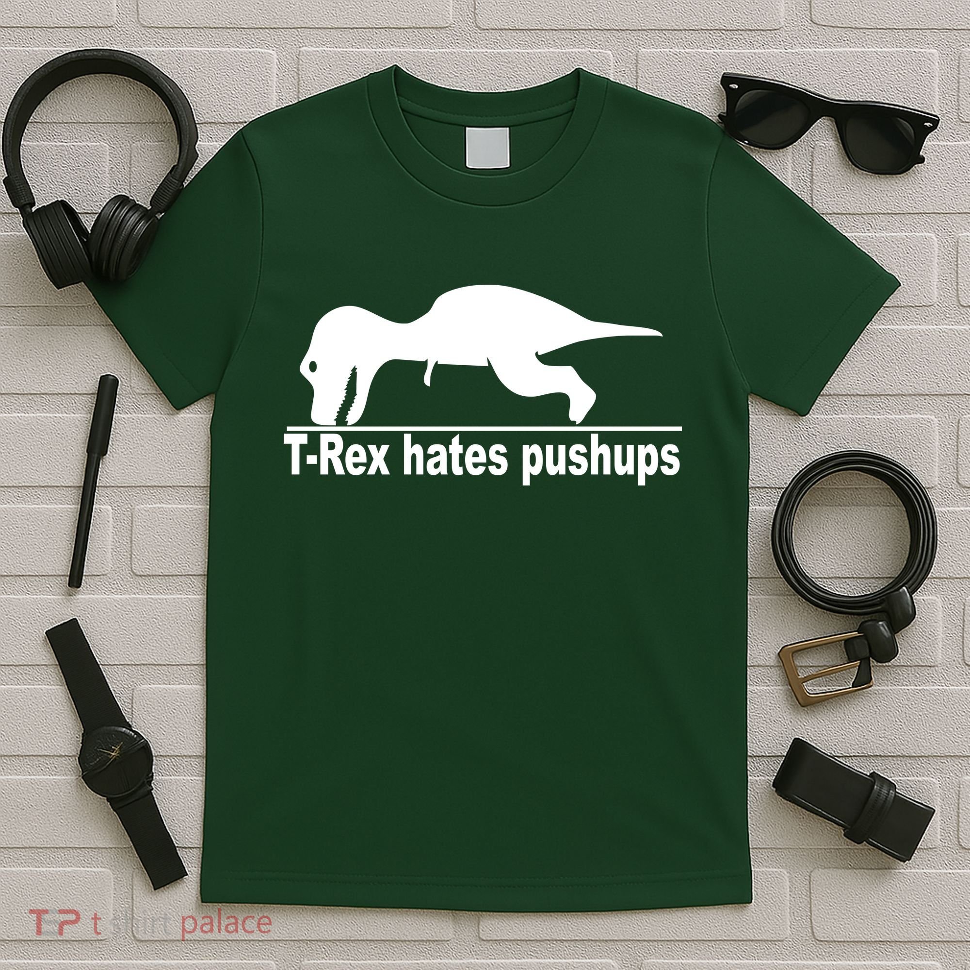 TRex Hates Pushups Funny T-Shirt
