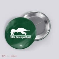TRex Hates Pushups Funny Button thumb 0