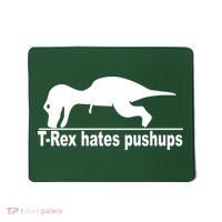 TRex Hates Pushups Funny Mousepad thumb 0