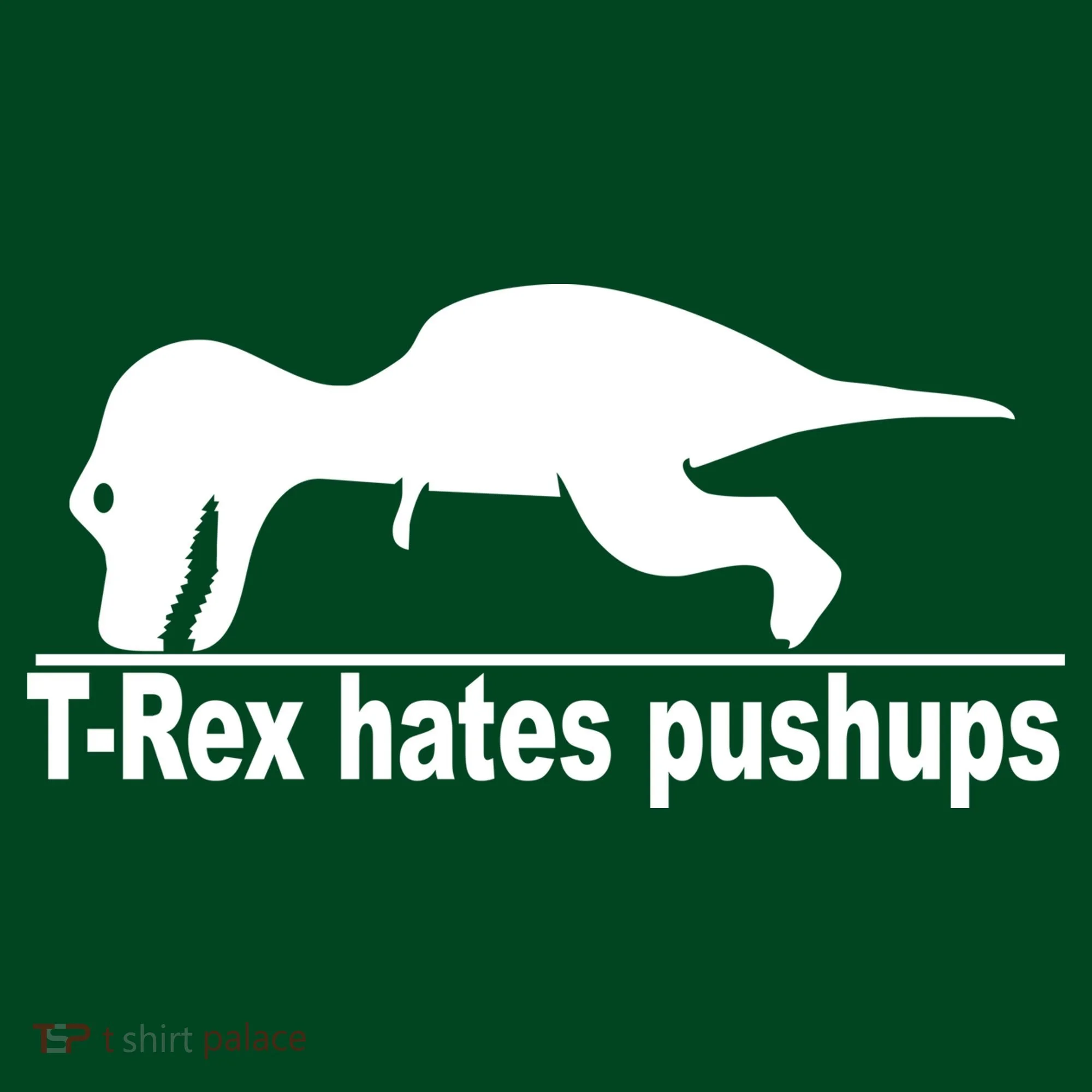 TRex Hates Pushups Funny Women's T-Shirt