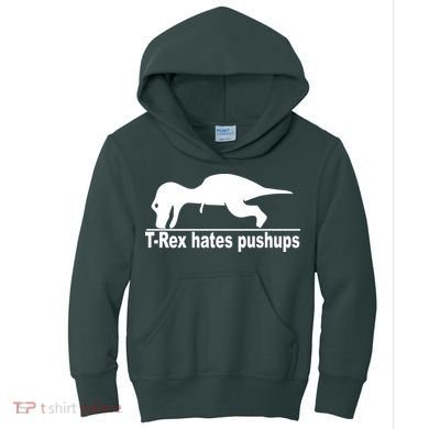 TRex Hates Pushups Funny Kids Hoodie
