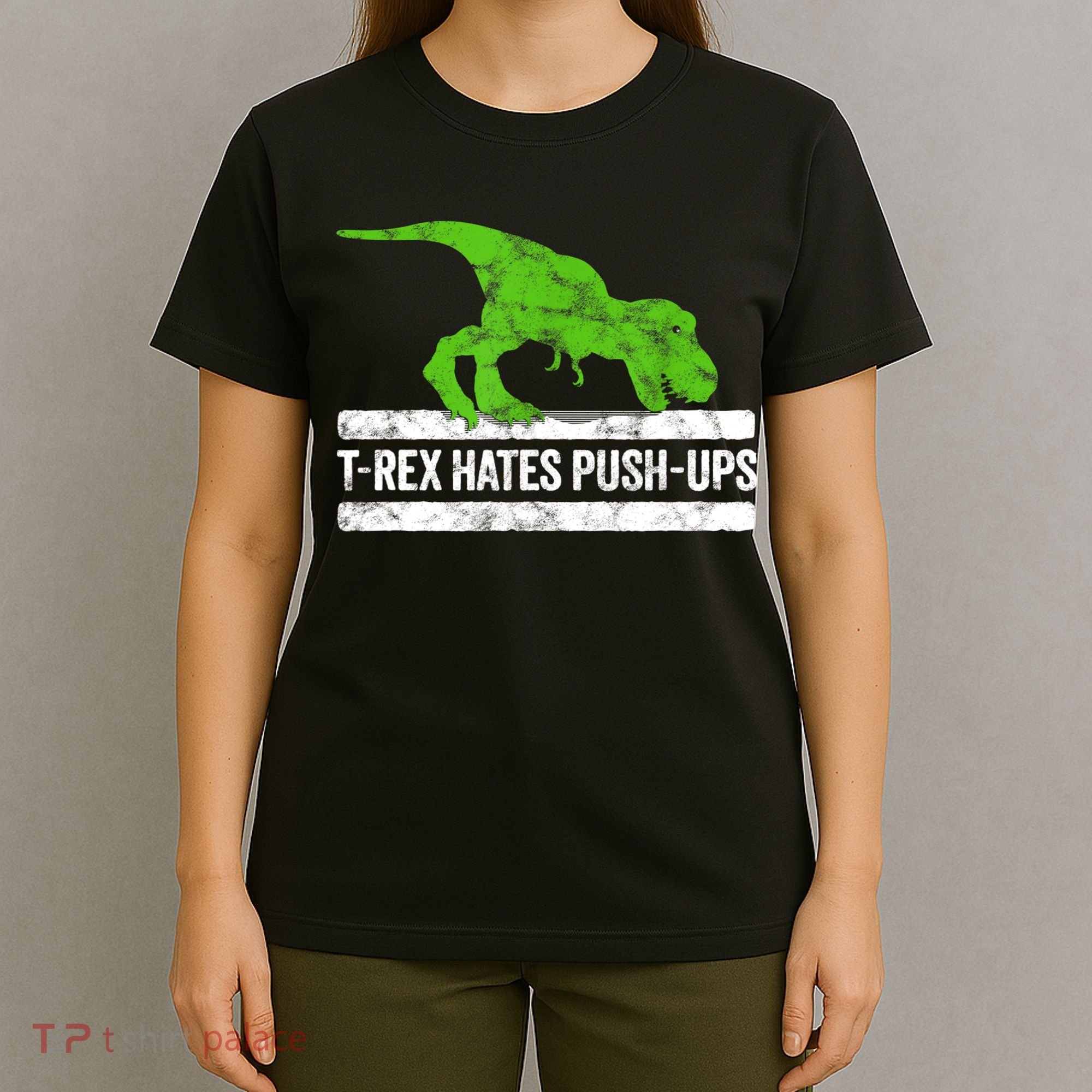 TRex Hates PushUps Dinosaur Funny Gym Push Ups T-Shirt