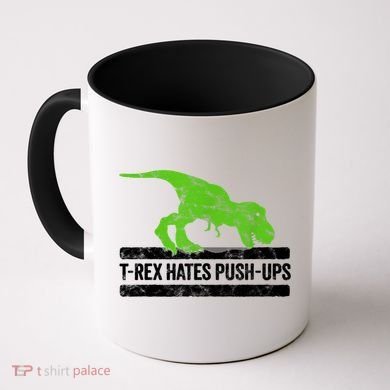 TRex Hates PushUps Dinosaur Funny Gym Push Ups Coffee Mug