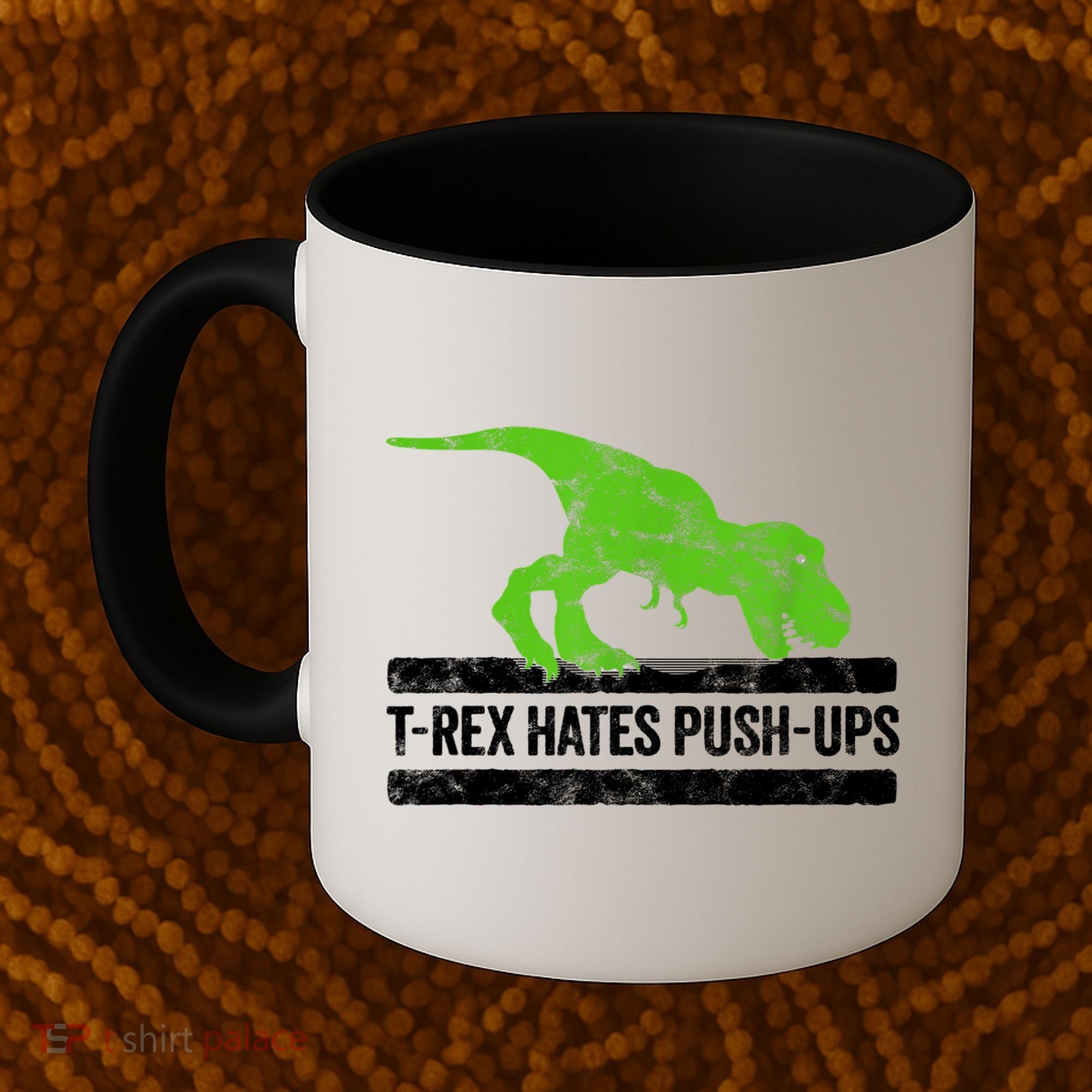 TRex Hates PushUps Dinosaur Funny Gym Push Ups Coffee Mug