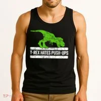TRex Hates PushUps Dinosaur Funny Gym Push Ups Tank Top thumb 3