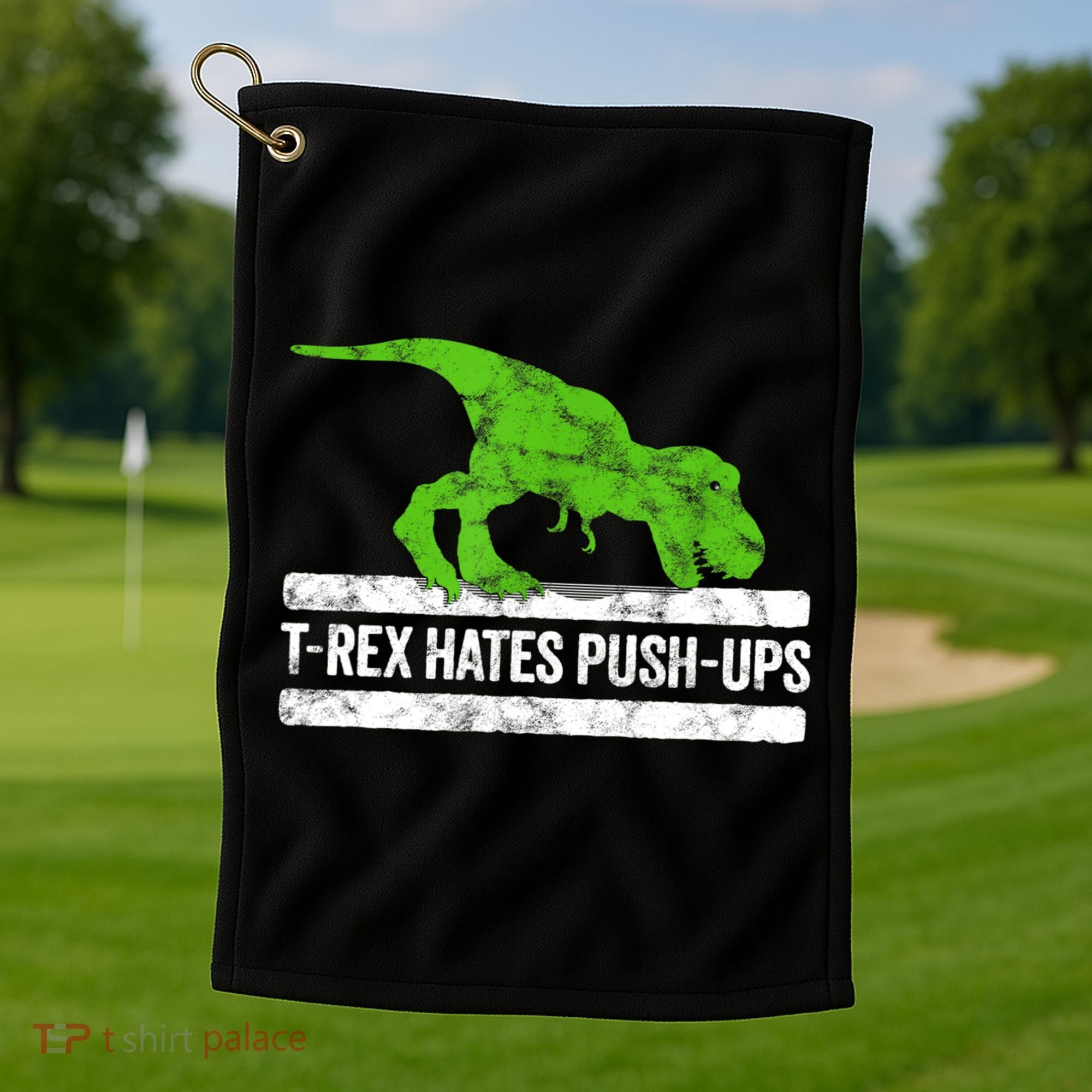 TRex Hates PushUps Dinosaur Funny Gym Push Ups Golf Towel